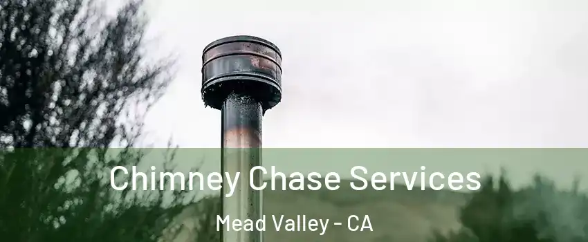 Chimney Chase Services Mead Valley - CA