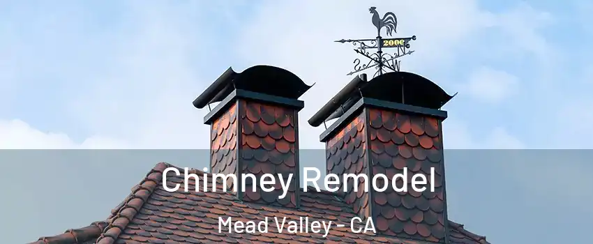  Chimney Remodel Mead Valley - CA