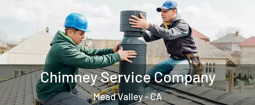  Chimney Service Company Mead Valley - CA