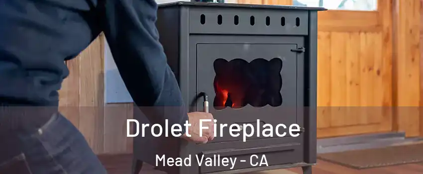  Drolet Fireplace Mead Valley - CA