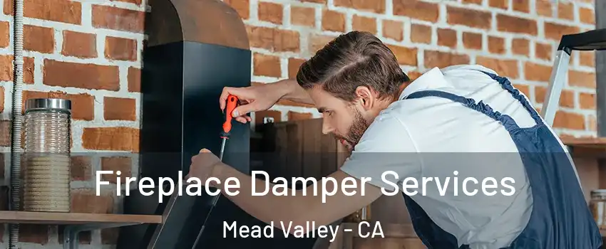  Fireplace Damper Services Mead Valley - CA