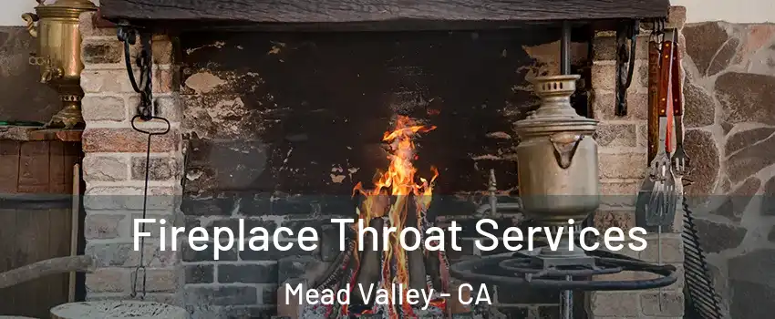  Fireplace Throat Services Mead Valley - CA