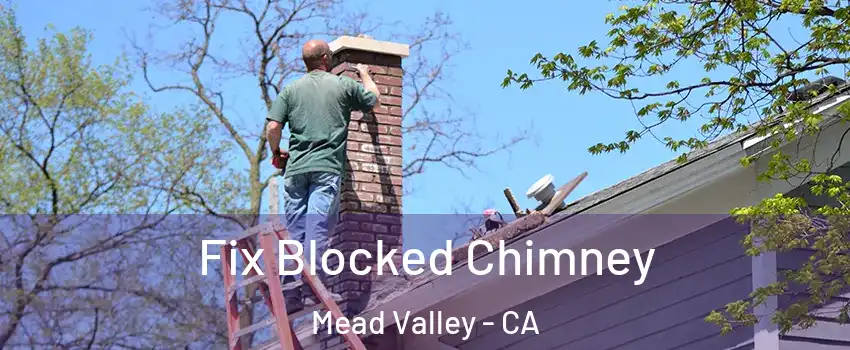  Fix Blocked Chimney Mead Valley - CA