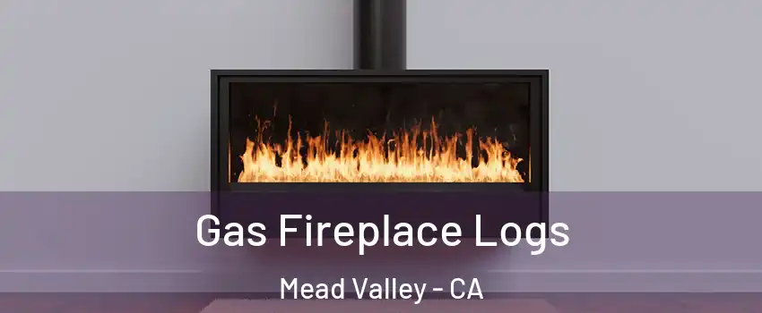  Gas Fireplace Logs Mead Valley - CA