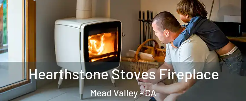  Hearthstone Stoves Fireplace Mead Valley - CA