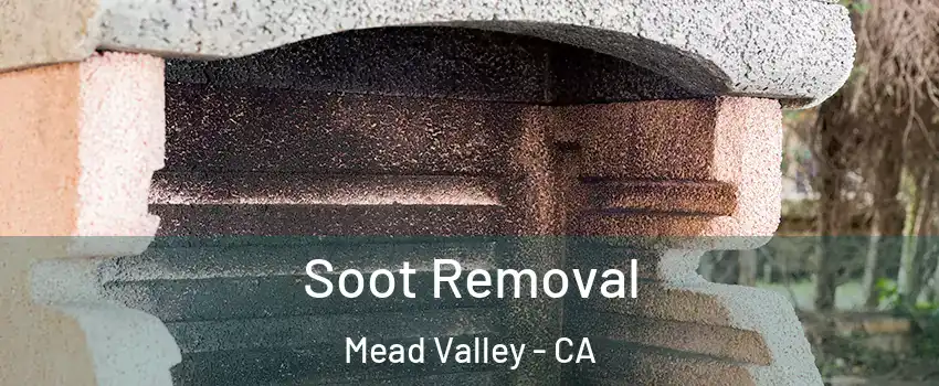  Soot Removal Mead Valley - CA
