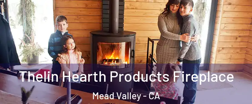  Thelin Hearth Products Fireplace Mead Valley - CA