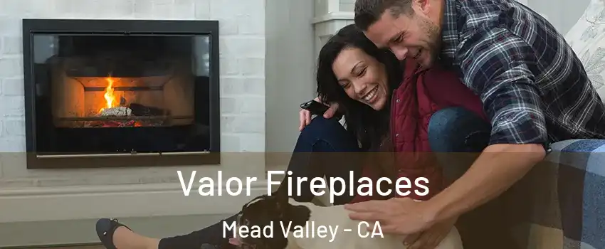  Valor Fireplaces Mead Valley - CA